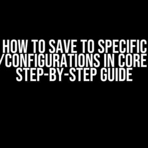 How to Save to Specific Stores/Configurations in Core Data: A Step-by-Step Guide