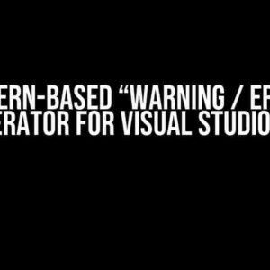 Pattern-Based “Warning / Error” Generator for Visual Studio (C#)