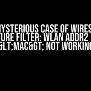 The Mysterious Case of Wireshark Capture Filter: wlan addr2 host <MAC> Not Working